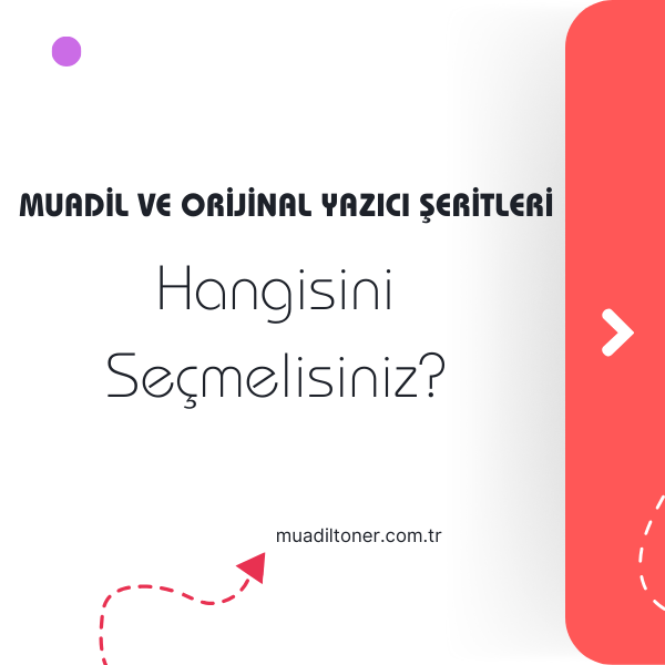 Muadil ve Orijinal Yazıcı Şeritleri: Hangisini Seçmelisiniz?